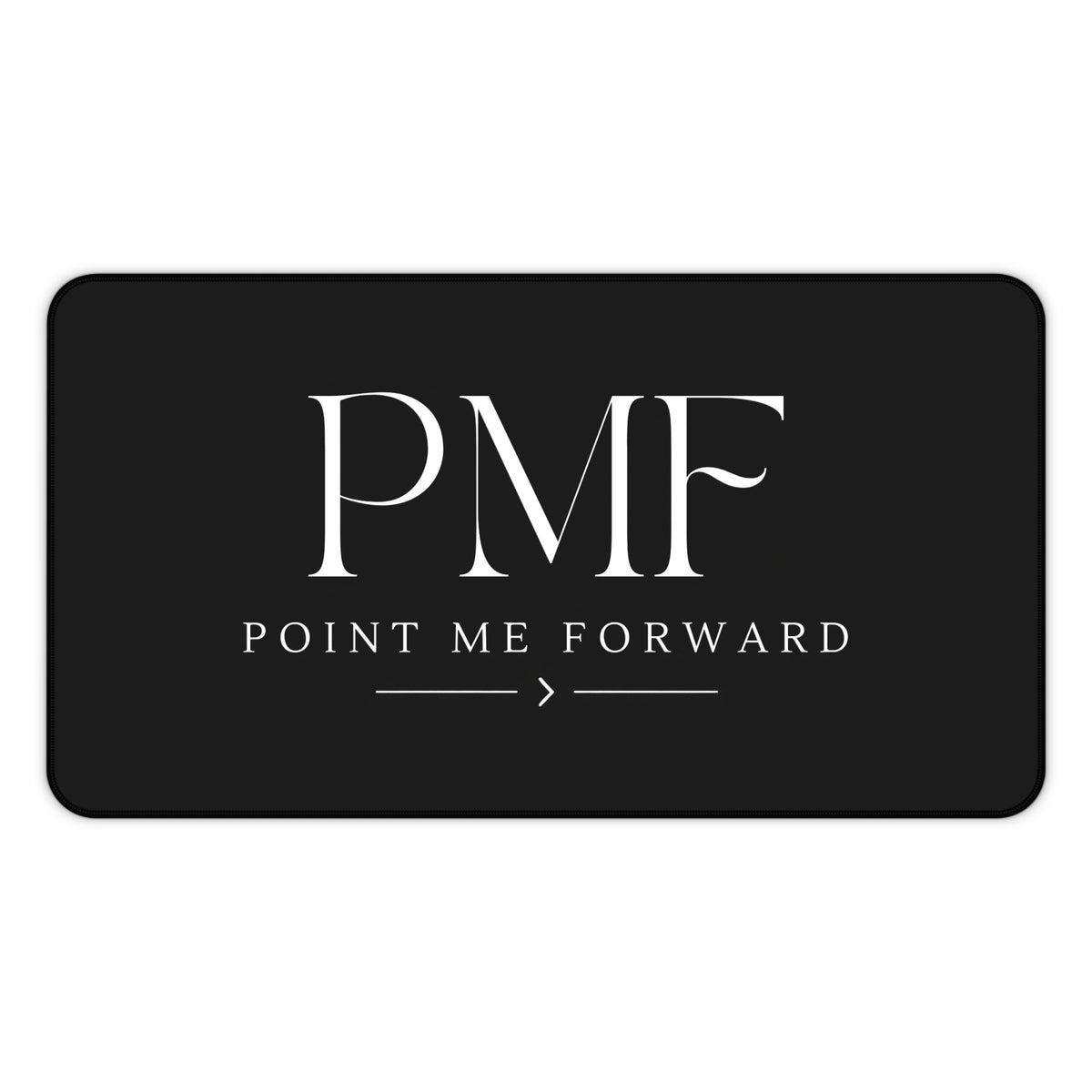 PMF Point Me Forward ™ Desk Mat, Black Minimalist Office Desk Pad